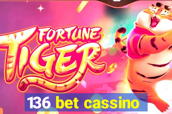 136 bet cassino